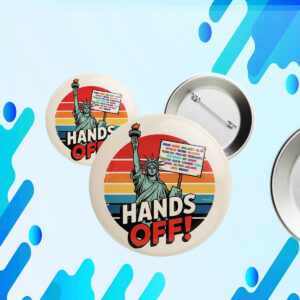 Hands Off Protest, Political Activism 2025 Button