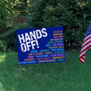 Hands Off Protest, Political Hands Off Protest Yard Sign