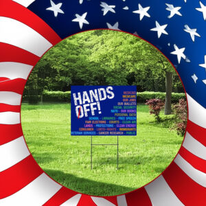 Hands Off Protest, Political Hands Off Protest Yard Sign
