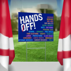 Hands Off Protest, Political Hands Off Protest Yard Sign