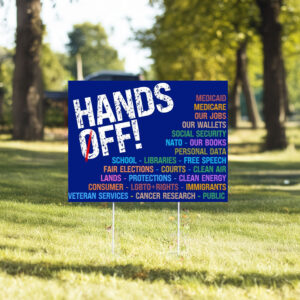 Hands Off Protest, Political Hands Off Protest Yard Sign