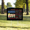 Hands Off Protest, Resist Hate, Anti-Trump Yard Sign