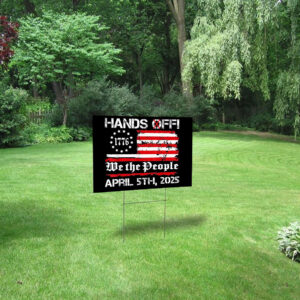 Hands Off Protest Saturday April 5 USA Flag Yard Sign