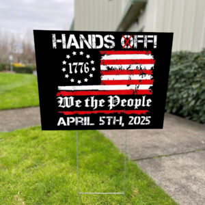 Hands Off Protest Saturday April 5 USA Flag Yard Sign