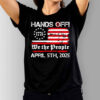 Hands Off Protest Saturday April 5 Usa Flag T-Shirt