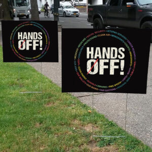 Hands Off Protest, Save Public Lands Medicare Social Security Free Speech Human Rights Yard Sign
