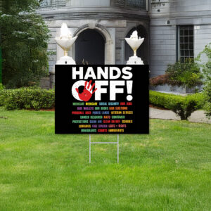 Hands Off Protest Social Security, Medicare Yard Sign
