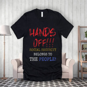 Hands Off Protest, Socual Security, Belongs To The People 2025 T-Shirt
