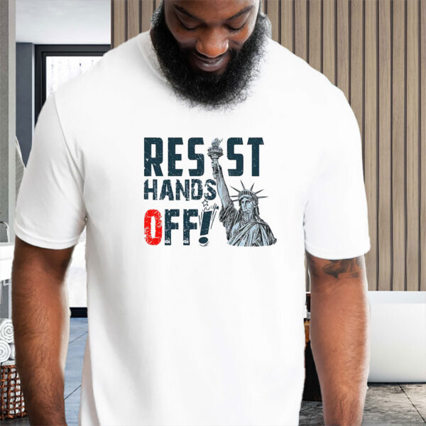 Hands Off Protest, Statue Of Liberty Resist 2025 T-Shirt
