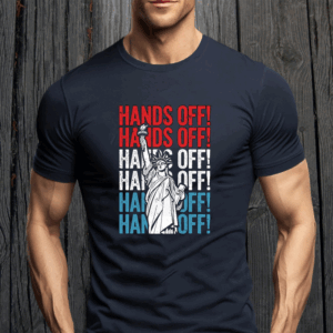 Hands Off Protest, Statue of Liberty, Activism T-Shirt