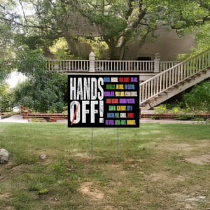 Hands Off Protest Yard Sign