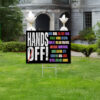 Hands Off Protest Yard Sign