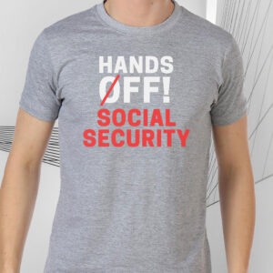 Hands Off Social Security 2025 T-Shirt