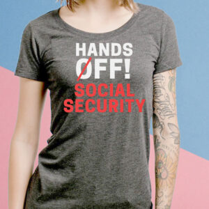 Hands Off Social Security 2025 T-Shirt