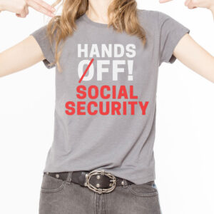 Hands Off Social Security 2025 T-Shirt