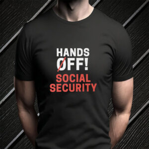 Hands Off Social Security 2025 T-Shirt