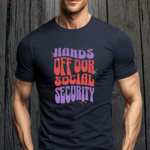 Hands Off Social Security T-Shirt