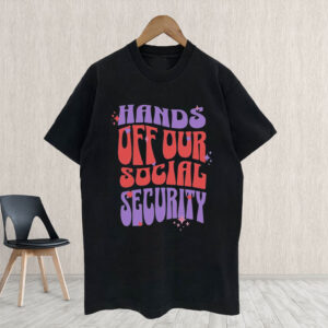 Hands Off Social Security T-Shirt