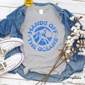 Hands Off The Oceans T-Shirt