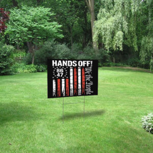 Hands Off We the People 8647 Yard Sign