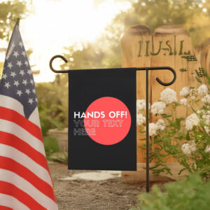 Hands Off Your Text Here 2025 Flag