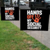 Hands Off my social security 2025 Yard Sign