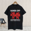 Hands Off our Democracy, Hands Off My Social Security 2025 T-Shirt