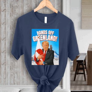 Hands off Greenland Trump hug Greenland flag T-Shirt