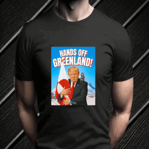Hands off Greenland Trump hug Greenland flag T-Shirt