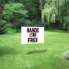 Hands off free 2025 Yard Sign