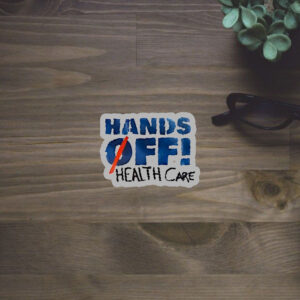 Hands off health care 2025 Sticker ,Car Magnet