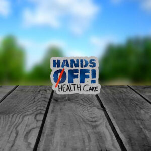 Hands off health care 2025 Sticker ,Car Magnet