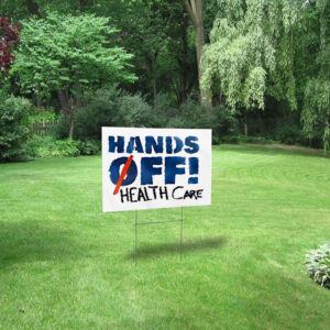 Hands off health care 2025 Yard Sign