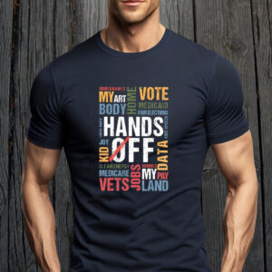 Hands off immigrants my art body home vote medicaid fair elections T-Shirt
