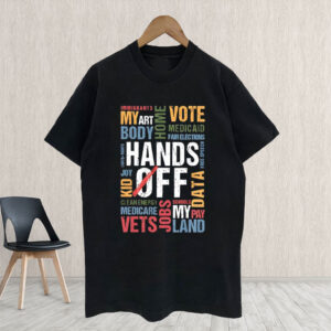Hands off immigrants my art body home vote medicaid fair elections T-Shirt