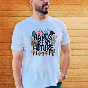Hands off my future, Hands Off Protest 2025 T-Shirt