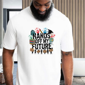 Hands off my future, Hands Off Protest 2025 T-Shirt