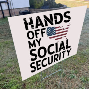 Hands off my social security flag Yard Sign