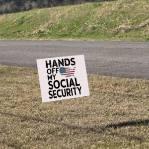 Hands off my social security flag Yard Sign