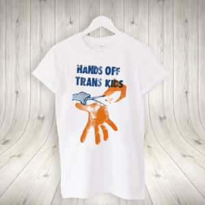 Hands off trans kids T-Shirt