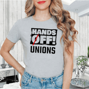 Hands off unions T-Shirt