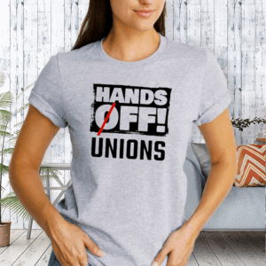 Hands off unions T-Shirt