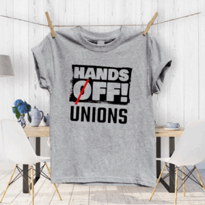 Hands off unions T-Shirt