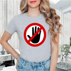 Keep Your Hands Off 2025 T-Shirt