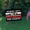 Large PROTEST ,Hands Off Our Rights Yard Sign