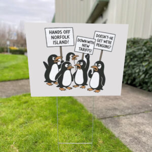 Liberation Day Protest Norfolk Island Tariff Meme Yard Sign