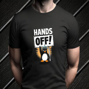 Official Hands Off Funny Penguin Protest Against Tariffs T-Shirt