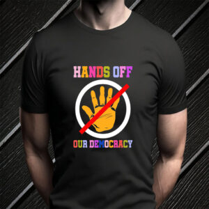 Official Hands Off Our Democracy 2025 T-Shirts