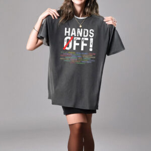 Political Activism Hands Off Protest T-Shirt