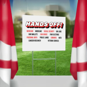 Political Hands Off Protest 2025 Yard Sign